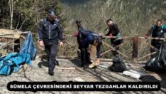 SÜMELA ÇEVRESİNDEKİ SEYYAR TEZGAHLAR KALDIRILDI