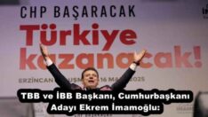 TBB ve İBB Başkanı, Cumhurbaşkanı Adayı Ekrem İmamoğlu: