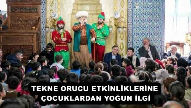 TEKNE ORUCU ETKİNLİKLERİNE ÇOCUKLARDAN YOĞUN İLGİ