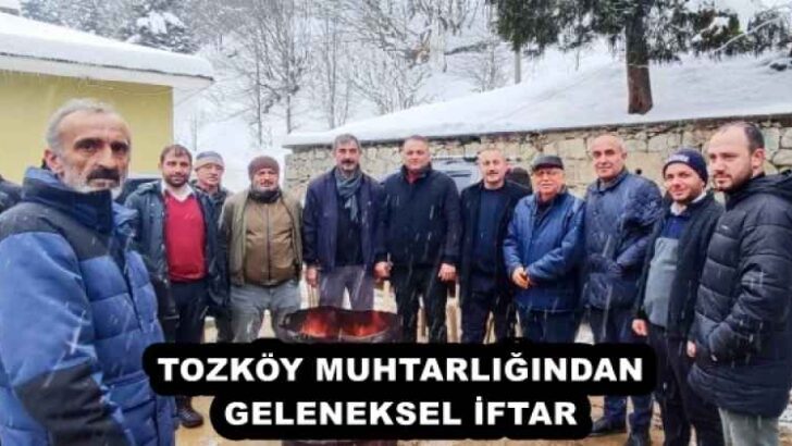TOZKÖY MUHTARLIĞINDAN GELENEKSEL İFTAR