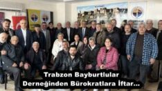 Trabzon Bayburtlular Derneğinden Bürokratlara İftar…