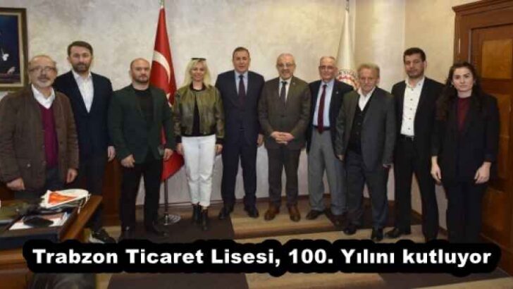 Trabzon Ticaret Lisesi, 100. Yılını kutluyor