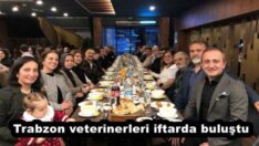 Trabzon veterinerleri iftarda buluştu