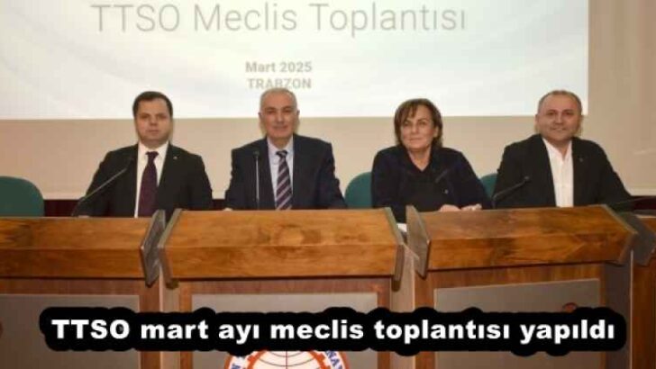 TTSO mart ayı meclis toplantısı yapıldı
