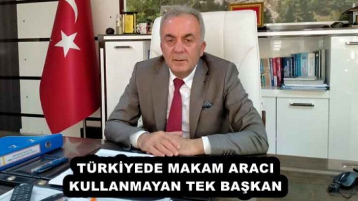 TÜRKİYEDE MAKAM ARACI KULLANMAYAN TEK BAŞKAN