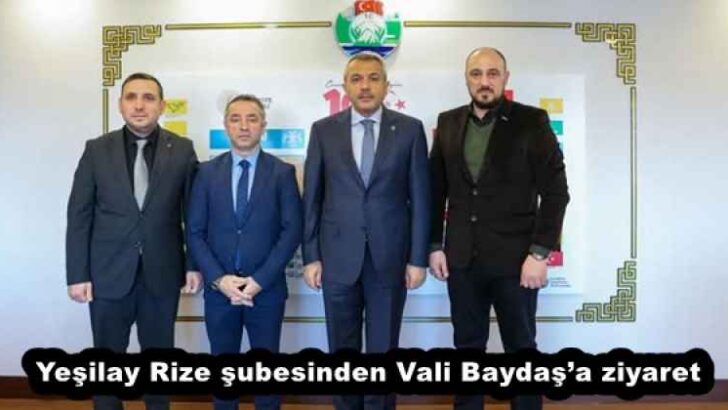 Yeşilay Rize şubesinden Vali Baydaş’a ziyaret