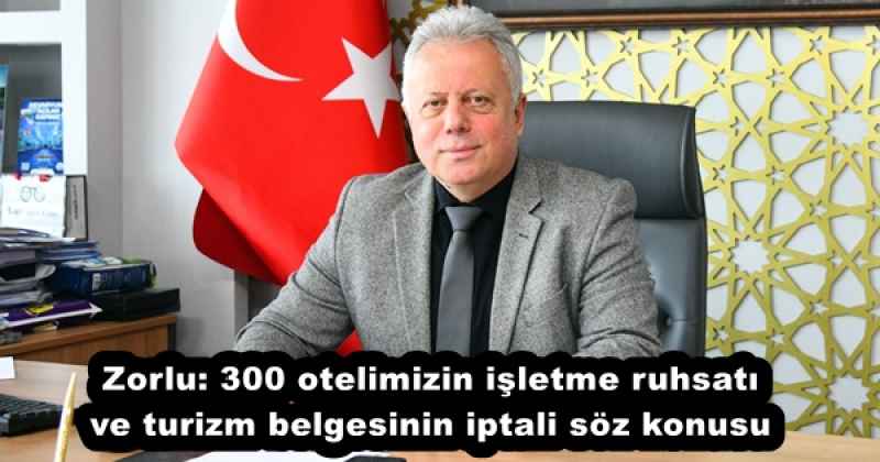 zorlu_300_otelimizin_isletme_ruhsati_ve_turizm_belgesinin_iptali_soz_konusu_h51857_fa1ba Zorlu: 300 otelimizin işletme ruhsatı ve turizm belgesinin iptali söz konusu