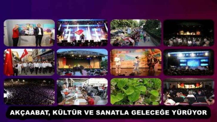 AKÇAABAT, KÜLTÜR VE SANATLA GELECEĞE YÜRÜYOR