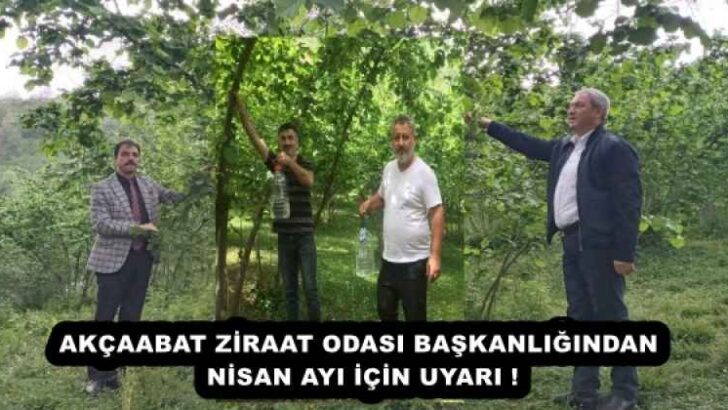 AKÇAABAT ZİRAAT ODASI BAŞKANLIĞINDAN NİSAN AYI İÇİN UYARI !