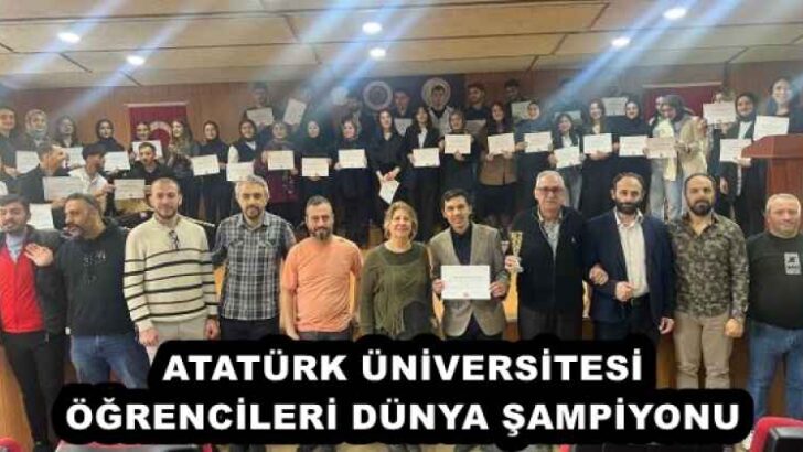 ATATÜRK ÜNİVERSİTESİ ÖĞRENCİLERİ DÜNYA ŞAMPİYONU
