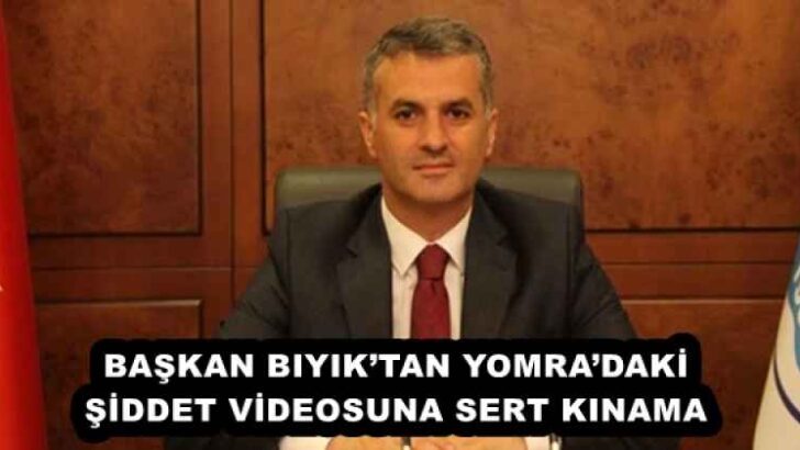 BAŞKAN BIYIK’TAN YOMRA’DAKİ ŞİDDET VİDEOSUNA SERT KINAMA