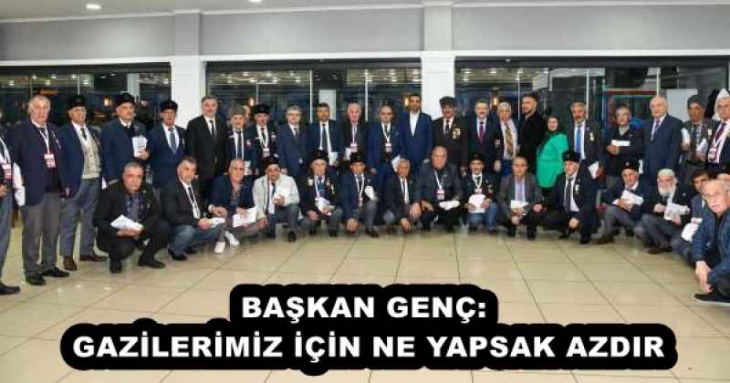 baskan_genc_gazilerimiz_icin_ne_yapsak_azdir_h52614_b1636 BAŞKAN GENÇ: GAZİLERİMİZ İÇİN NE YAPSAK AZDIR