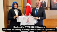 Başkent’te TTFEST25 Rüzgârı: Trabzon Teknoloji Derneği’nden Ankara Ziyaretleri