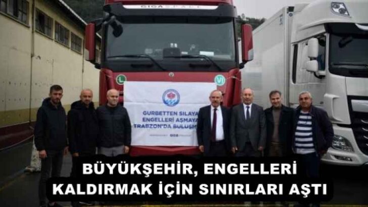 BÜYÜKŞEHİR, ENGELLERİ KALDIRMAK İÇİN SINIRLARI AŞTI