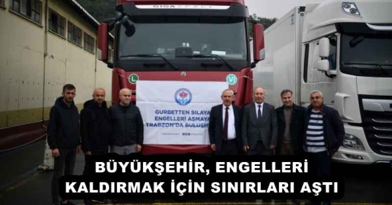 BÜYÜKŞEHİR, ENGELLERİ KALDIRMAK İÇİN SINIRLARI AŞTI