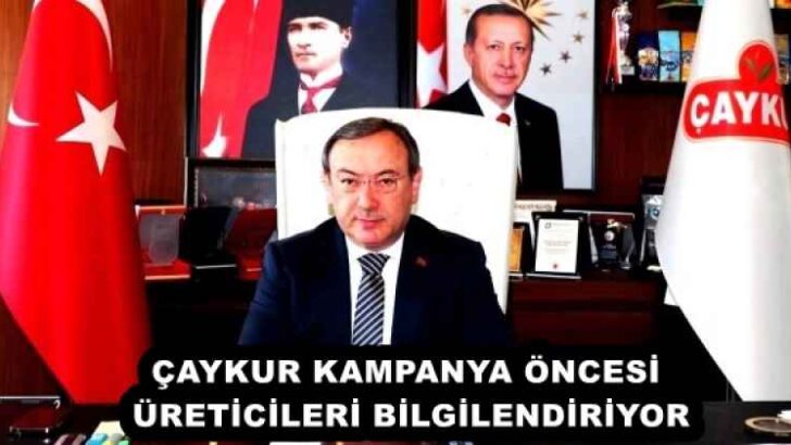 ÇAYKUR KAMPANYA ÖNCESİ ÜRETİCİLERİ BİLGİLENDİRİYOR