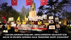 “ ÇOCUKLARIMIZIN DÜŞLERİ, GENÇLERİMİZİN GELECEĞİ İÇİN  AKLIN VE BİLİMİN IŞIĞINDA HALK İRADESİNE SAHİP ÇIKACAĞIZ”