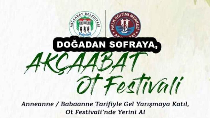 DOĞADAN SOFRAYA, AKÇAABAT’TA OT FESTİVALİ ZAMANI
