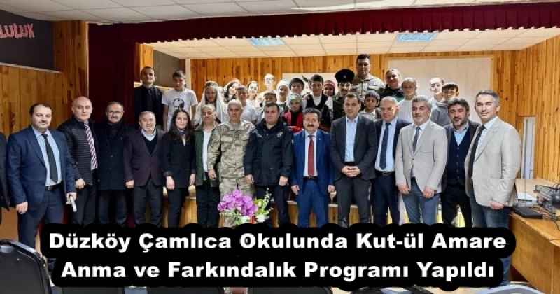 Düzköy Çamlıca Okulunda Kut-ül Amare Anma ve Farkındalık Programı Yapıldı