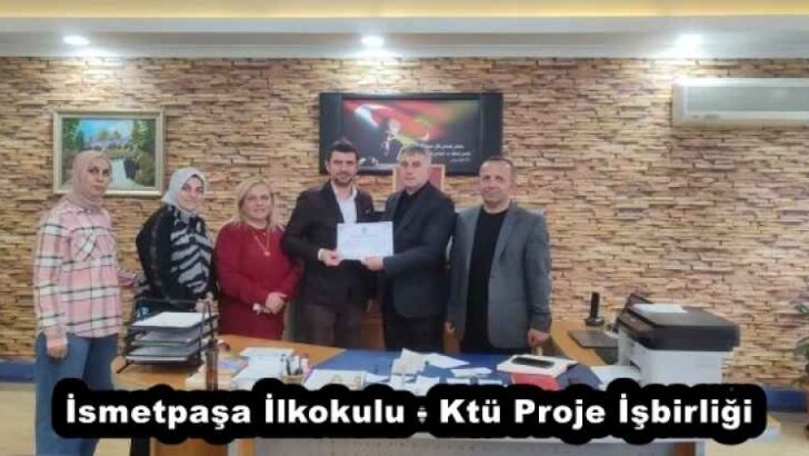 İsmetpaşa İlkokulu – Ktü Proje İşbirliği