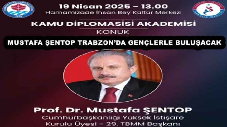 MUSTAFA ŞENTOP TRABZON’DA GENÇLERLE BULUŞACAK
