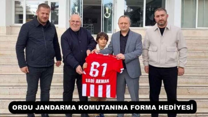 ORDU JANDARMA KOMUTANINA FORMA HEDİYESİ
