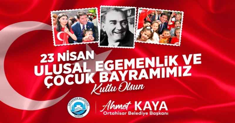 ORTAHİSAR BELEDİYESİ 23 NİSAN 2025