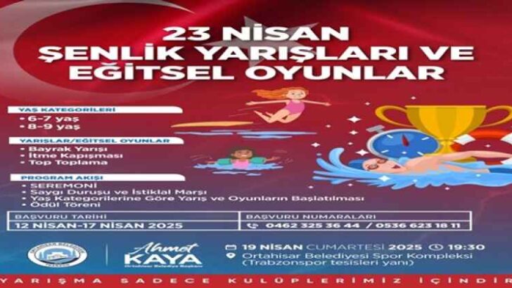 ORTAHİSAR BELEDİYESİ, 23 NİSAN YÜZME ŞENLİKLERİ DÜZENLİYOR