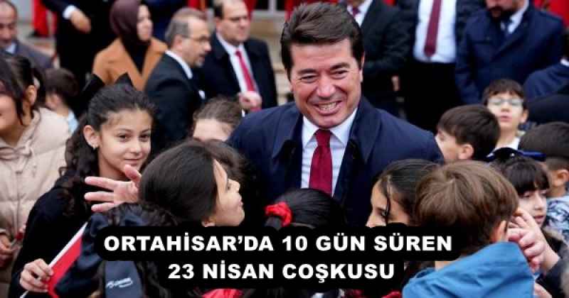ortahisarda_10_gun_suren_23_nisan_coskusu_h52713_94efa ORTAHİSAR’DA 10 GÜN SÜREN 23 NİSAN COŞKUSU