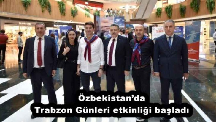 Özbekistan’da Trabzon Günleri etkinliği başladı