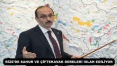 RİZE’DE SAHUR VE ÇİFTEKAVAK DERELERİ ISLAH EDİLİYOR