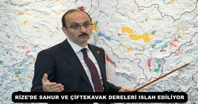 RİZE’DE SAHUR VE ÇİFTEKAVAK DERELERİ ISLAH EDİLİYOR