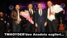 TMHOYDER’den Anadolu ezgileri…