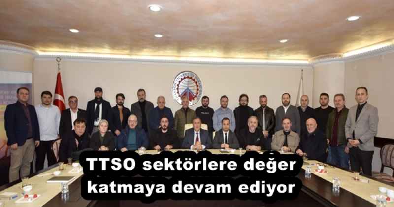 ttso_sektorlere_deger_katmaya_devam_ediyor_h52604_4108c TTSO sektörlere değer katmaya devam ediyor