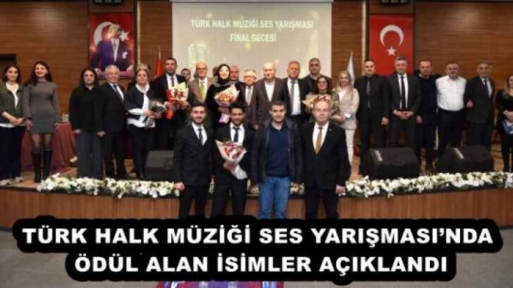 TÜRK HALK MÜZİĞİ SES YARIŞMASI’NDA ÖDÜL ALAN İSİMLER AÇIKLANDI