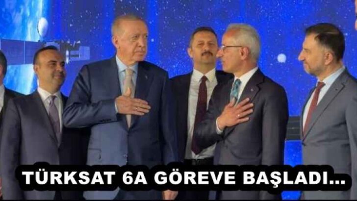 TÜRKSAT 6A GÖREVE BAŞLADI…