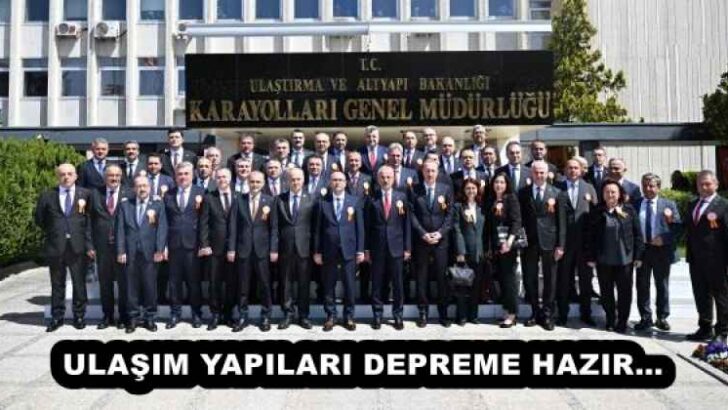 ULAŞIM YAPILARI DEPREME HAZIR…