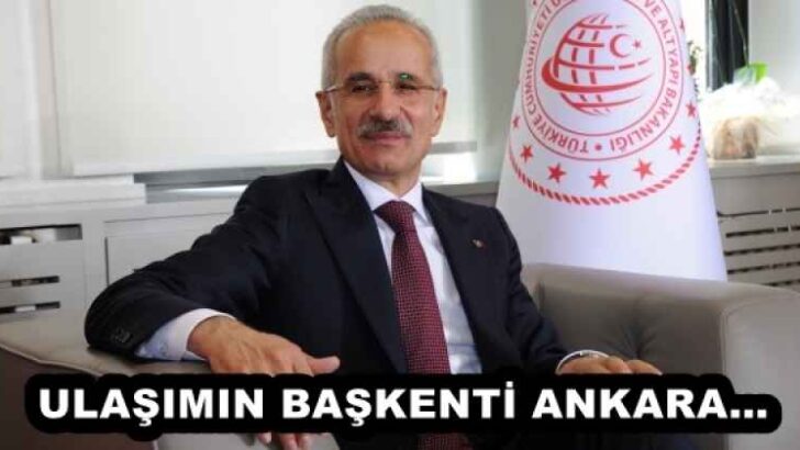 ULAŞIMIN BAŞKENTİ ANKARA…