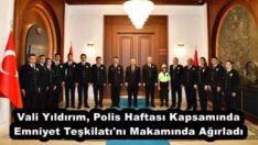 Vali Yıldırım, Polis Haftası Kapsamında Emniyet Teşkilatı’nı Makamında Ağırladı
