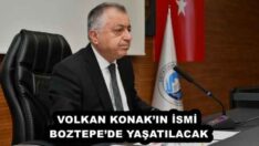 VOLKAN KONAK’IN İSMİ, BOZTEPE’DE YAŞATILACAK