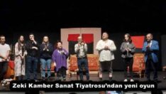 Zeki Kamber Sanat Tiyatrosu’ndan yeni oyun