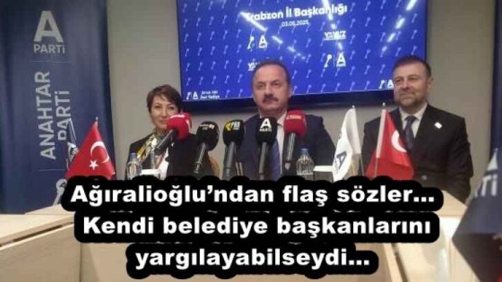 Ağıralioğlu’ndan flaş sözler… Kendi belediye başkanlarını yargılayabilseydi…