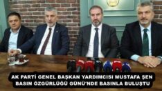 AK PARTİ GENEL BAŞKAN YARDIMCISI MUSTAFA ŞEN BASIN ÖZGÜRLÜĞÜ GÜNÜ’NDE BASINLA BULUŞTU