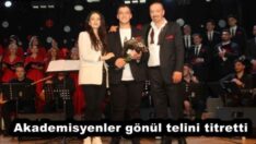 Akademisyenler gönül telini titretti