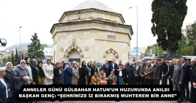 anneler_gunu_gulbahar_hatunun_huzurunda_anildi_baskan_genc_sehrimize_iz_birakmis_muhterem_bir_anne_h52944_e8381 ANNELER GÜNÜ GÜLBAHAR HATUN’UN HUZURUNDA ANILDI BAŞKAN GENÇ: “ŞEHRİMİZE İZ BIRAKMIŞ MUHTEREM BİR ANNE”