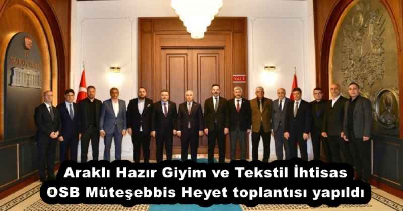 arakli_hazir_giyim_ve_tekstil_ihtisas_osb_mutesebbis_heyet_toplantisi_yapildi_h53006_0203b Araklı Hazır Giyim ve Tekstil İhtisas OSB Müteşebbis Heyet toplantısı yapıldı