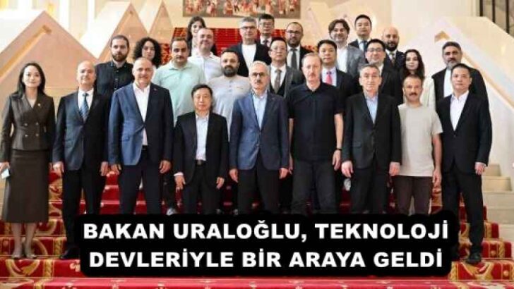 BAKAN URALOĞLU, TEKNOLOJİ DEVLERİYLE BİR ARAYA GELDİ