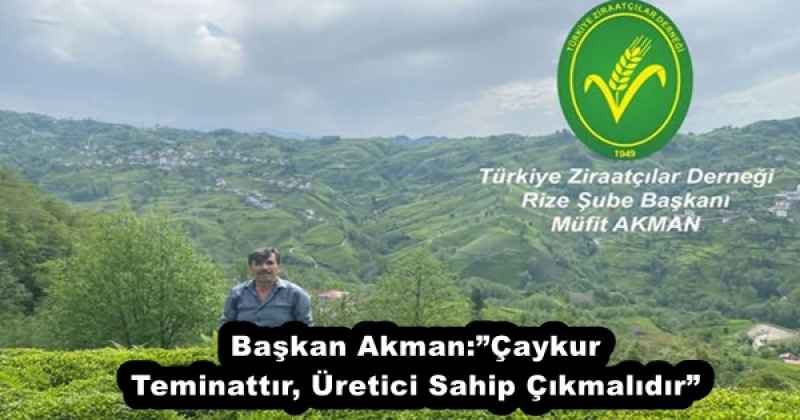 baskan_akmancaykur_teminattir_uretici_sahip_cikmalidir_h53030_d5fc0 Başkan Akman:”Çaykur Teminattır, Üretici Sahip Çıkmalıdır”