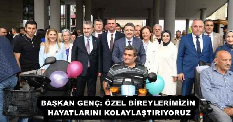 baskan_genc_ozel_bireylerimizin_hayatlarini_kolaylastiriyoruz_h53095_ba866 BAŞKAN GENÇ: ÖZEL BİREYLERİMİZİN HAYATLARINI KOLAYLAŞTIRIYORUZ