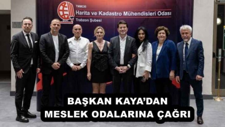 BAŞKAN KAYA’DAN MESLEK ODALARINA ÇAĞRI